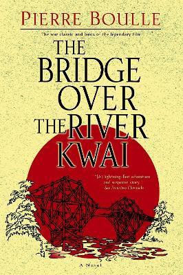 The Bridge Over the River Kwai(English, Paperback, Boulle Pierre)