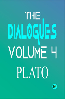 The Dialogues, Volume 4(Paperback, Plato)