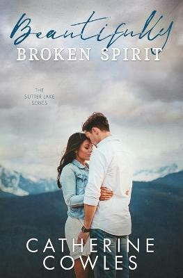 Beautifully Broken Spirit(English, Paperback, Cowles Catherine)