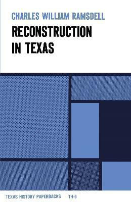 Reconstruction in Texas(English, Paperback, Ramsdell Charles William)