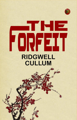 The Forfeit(Paperback, Ridgwell Cullum)