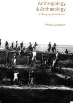 Anthropology and Archaeology(English, Paperback, Gosden Chris)