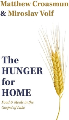 The Hunger for Home(English, Hardcover, Croasmun Matthew)