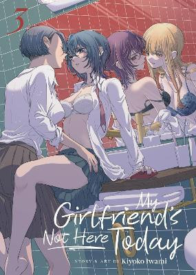 My Girlfriend's Not Here Today Vol. 3(English, Paperback, Iwami Kiyoko)