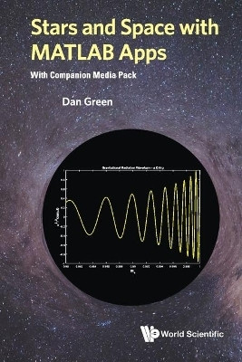 Stars And Space With Matlab Apps (With Companion Media Pack)(English, Paperback, Green Daniel)