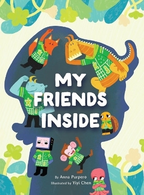My Friends Inside(English, Hardcover, Purpero Anna)