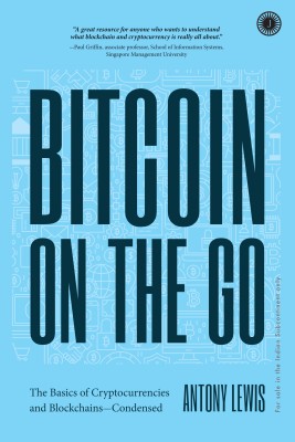 Bitcoin on the Go: The Basics of Cryptocurrencies and Blockchains Condensed(English, Paperback, unknown)