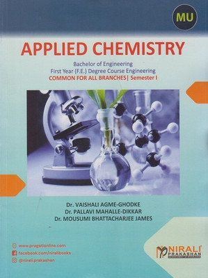 APPLIED CHEMISTRY For University of Mumbai (MU) - First Year Degree Course in Engineering - Semester 1 - NEP Syllabus(Paperback, Dr. Vaishali Agme-Ghodke, Dr. Pallavi Mahalle-Dikkar, Dr. Mousumi Bhattacharjee James) APPLIED CHEMISTRY For University of Mumbai (MU) - First Year Degree Course in Engineering - Semester 1 - NEP Syllabus(Paperback, Dr. Vaishali Agme-Ghodke, Dr. Pallavi Mahalle-Dikkar, Dr. Mousumi Bhattacharjee James)
