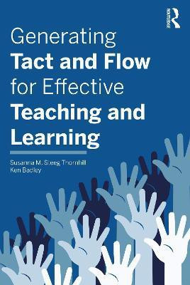 Generating Tact and Flow for Effective Teaching and Learning(English, Paperback, Thornhill Susanna M. Steeg)