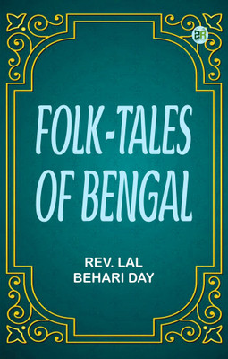Folk-Tales of Bengal(Paperback, Rev. Lal Behari Day)