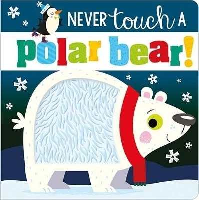 Never Touch a Polar Bear(English, Board book, unknown)