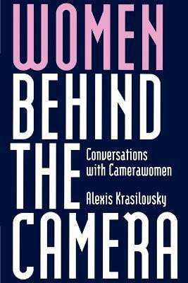 Women Behind the Camera(English, Paperback, Krasilovsky Alexis)