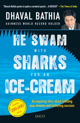 He Swam with Sharks for an Ice-cream(English, Paperback, Bathia Dhaval)