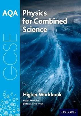 AQA GCSE Physics for Combined Science (Trilogy) Workbook: Higher(English, Paperback, Reynolds Helen)