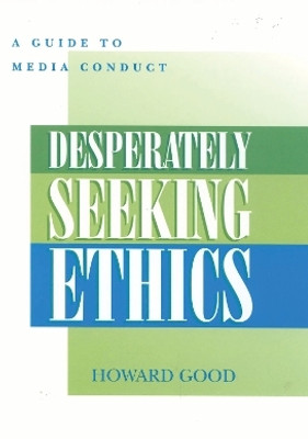 Desperately Seeking Ethics(English, Electronic book text, Good Howard)