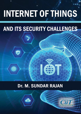 Internet of Things and Its Security Challenges  - Internet of Things and Its Security Challenges(Paperback, Dr. M. Sundar Rajan)