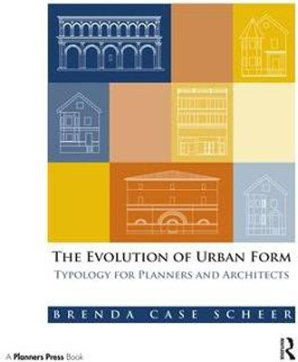The Evolution of Urban Form(English, Paperback, Case Scheer Brenda)