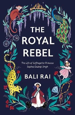 The Royal Rebel(English, Paperback, Rai Bali)