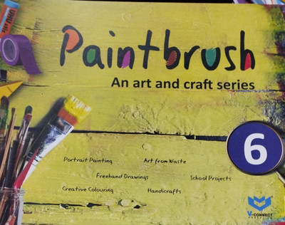 Paint brush an art and craft series class 6(Sprial binding, Xyz)
