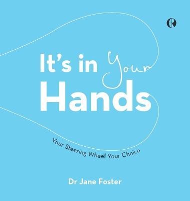 It's in Your Hands(English, Hardcover, Foster Jane Dr)