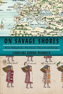 On Savage Shores(English, Hardcover, Pennock Caroline Dodds)