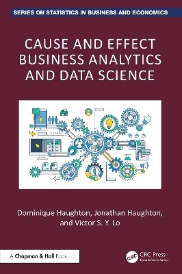Cause and Effect Business Analytics and Data Science(English, Hardcover, Haughton Dominique)