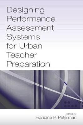 Designing Performance Assessment Systems for Urban Teacher Preparation(English, Hardcover, unknown)