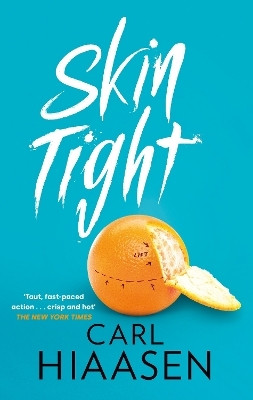 Skin Tight(English, Paperback, Hiaasen Carl)