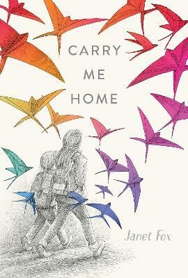 Carry Me Home(English, Paperback, Fox Janet)