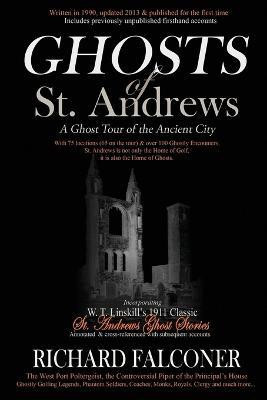 Ghosts of St. Andrews - a Ghost Tour of the Ancient City(English, Paperback, Falconer Richard)