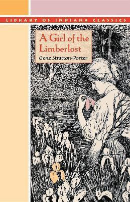 A Girl of the Limberlost(English, Paperback, Stratton-Porter Gene)