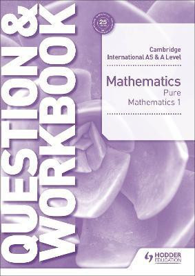 Cambridge International AS & A Level Mathematics Pure Mathematics 1 Question & Workbook(English, Paperback, Port Greg)