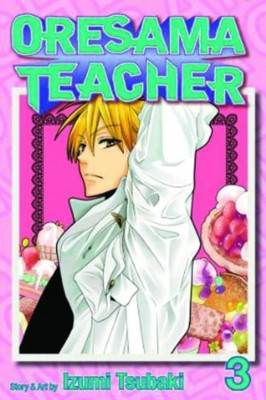 Oresama Teacher, Vol. 3: Volume 3(English, Paperback, Tsubaki Izumi)