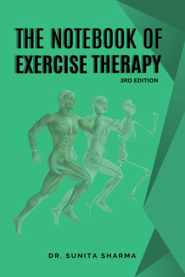 The Note Book of Exercise Therapy  - 2nd Edition(Hardcover, Dr. Sunita Sharma)