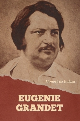 Eugenie Grandet(English, Paperback, de Balzac Honore)