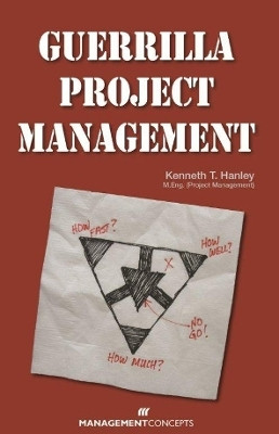 Guerrilla Project Management(English, Paperback, Hanley Kenneth T)