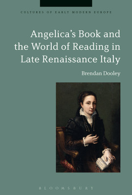 Angelica's Book and the World of Reading in Late Renaissance Italy(English, Paperback, Dooley Brendan Professor)