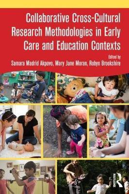 Collaborative Cross-Cultural Research Methodologies in Early Care and Education Contexts(English, Paperback, unknown)