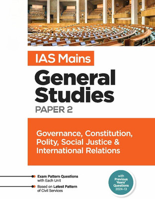 IAS Mains General Studies Paper - 2 Governance, Constitution, Polity, Social Justice & International Relations(Paperback, Mohit Sharma,Rohit Raj,Tushar Shukla, Dr Priya Goyal)