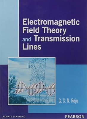 Electromagnetic Field Theory and 
Transmission Lines(Paperback, Raju)