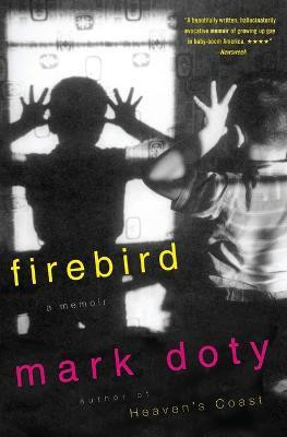 Firebird(English, Paperback, Doty Mark Distinguished Writer)