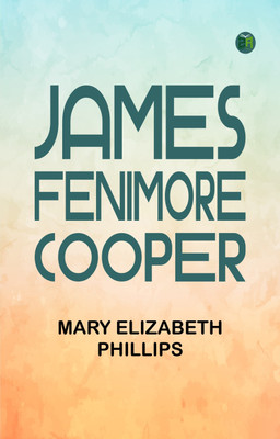James Fenimore Cooper(Paperback, Mary Elizabeth Phillips)