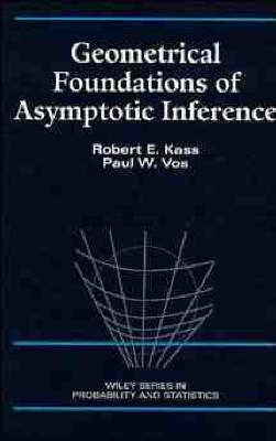 Geometrical Foundations of Asymptotic Inference(English, Hardcover, Kass Robert E.)