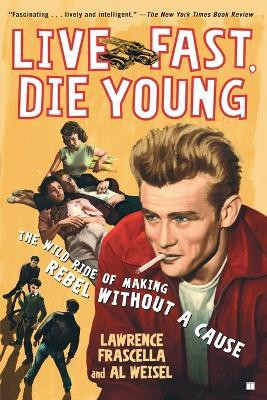 Live Fast, Die Young(English, Paperback, Frascella Lawrence)