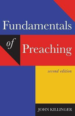 Fundamentals of Preaching(English, Paperback, Killinger John)