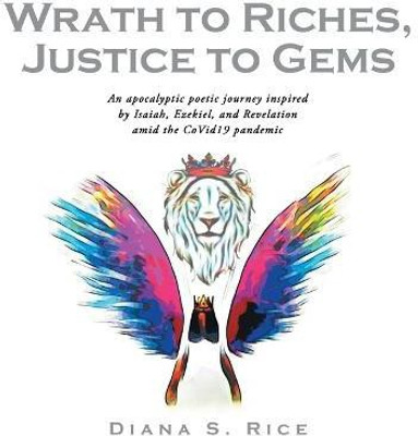 Wrath to Riches, Justice to Gems(English, Paperback, Rice Diana S)