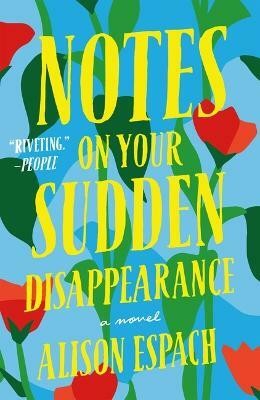 Notes on Your Sudden Disappearance(English, Paperback, Espach Alison)