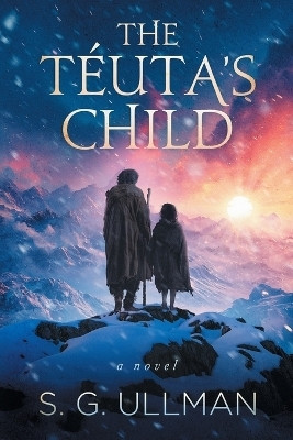 The Teuta's Child(English, Paperback, Ullman S G)