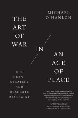 The Art of War in an Age of Peace(English, Paperback, O'Hanlon Michael)
