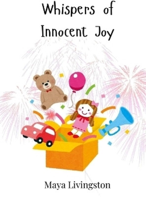 Whispers of Innocent Joy(English, Paperback, Livingston Maya)